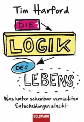 Die Logik des Lebens — Tim Harford
