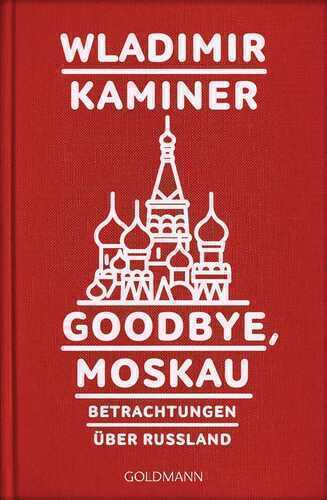Goodbye, Moskau — Wladimir Kaminer