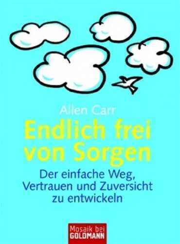 Endlich frei von Sorgen