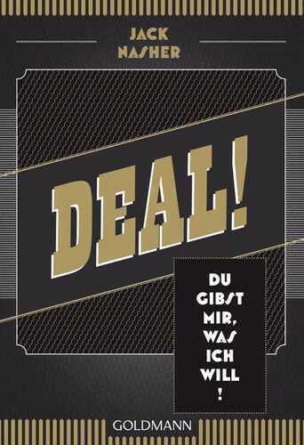 Deal! Du gibst mir, was ich will!