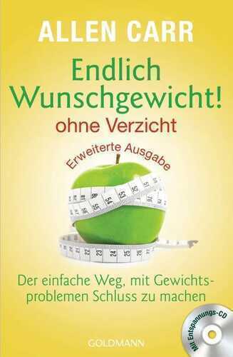 Endlich Wunschgewicht! - ohne Verzicht