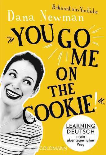 "You go me on the cookie!"