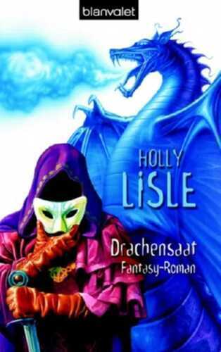 Drachensaat — Holly Lisle