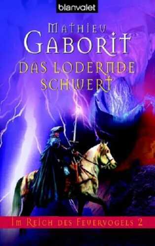 Das lodernde Schwert — Mathieu Gaborit