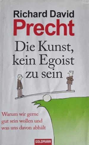 Die Kunst, kein Egoist zu sein