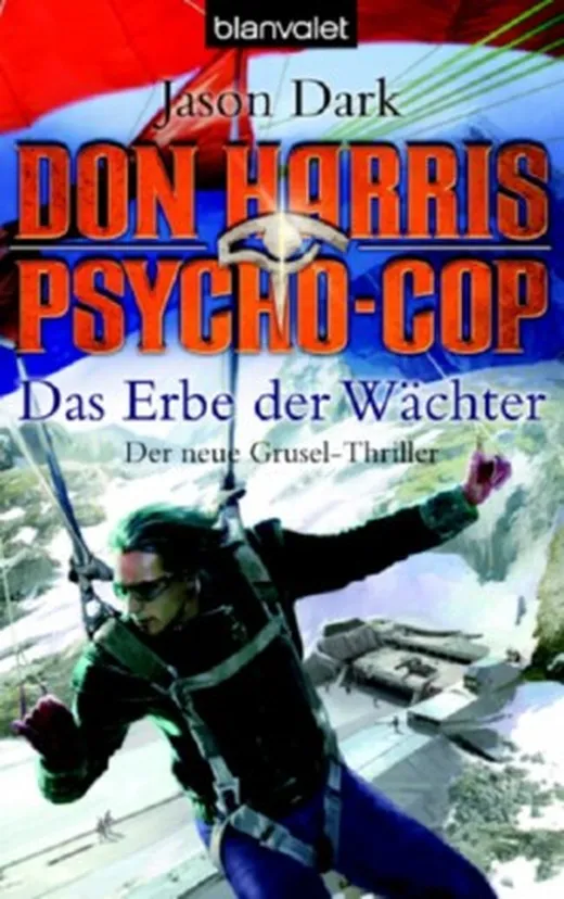 Don Harris, Psycho-Cop 04. Das Erbe der Wächter