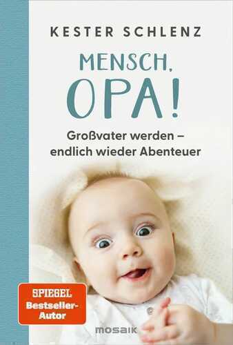 Mensch, Opa! — Kester Schlenz