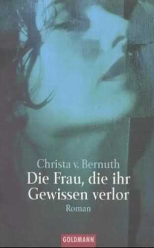 Die Frau, die ihr Gewissen verlor