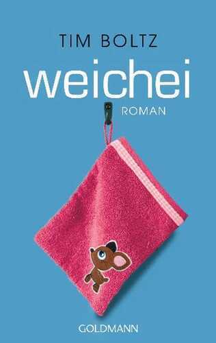 Weichei — Tim Boltz