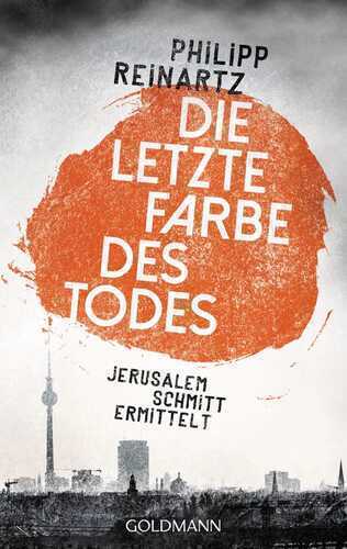 Die letzte Farbe des Todes — Philipp Reinartz