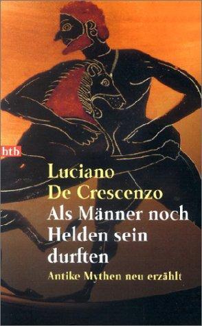 Als Männer noch Helden waren
