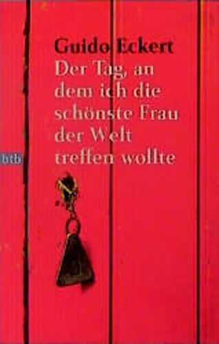 Der Tag, an dem ich die schönste Frau der Welt treffen wollte