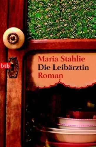 Die Leibärztin — Maria Stahlie