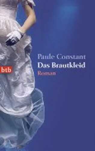 Das Brautkleid — Paule Constant