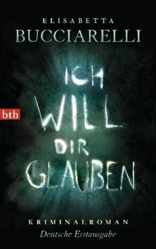 Ich will dir glauben — Elisabetta Bucciarelli