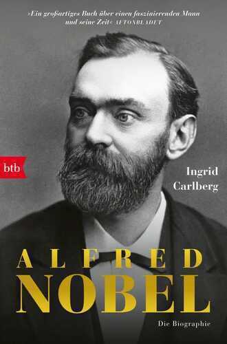 Alfred Nobel — Ingrid Carlberg