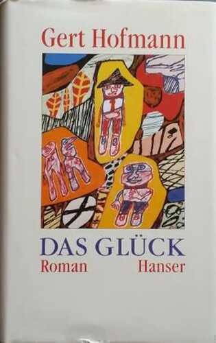 Das Glück — Gert Hofmann