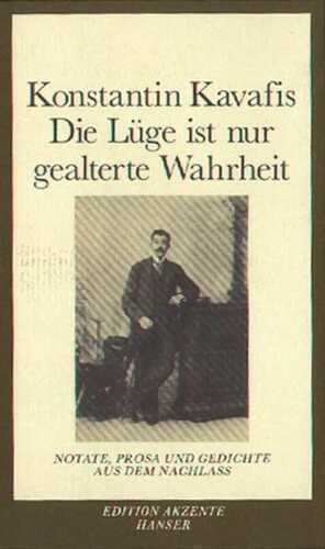 Die Lüge ist nur gealterte Wahrheit
