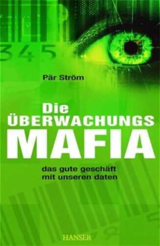 Die Überwachungsmafia — Pär Ström