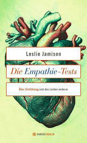 Die Empathie-Tests — Leslie Jamison
