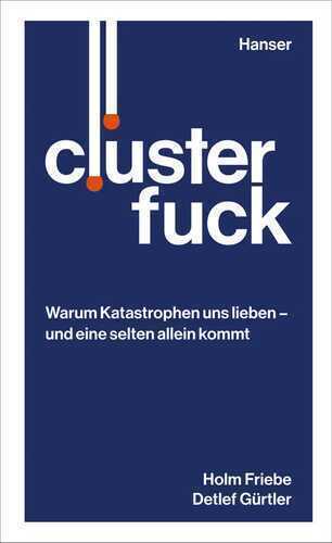 Clusterfuck — Holm Friebe