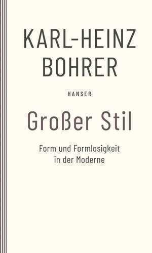 Großer Stil — Karl Heinz Bohrer