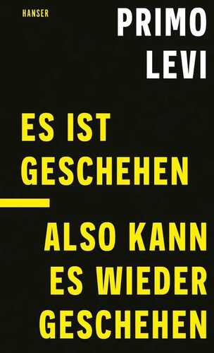 Es ist geschehen, also kann es wieder geschehen