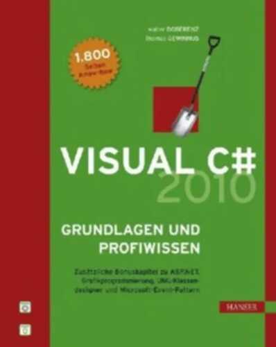 Visual C# 2010 -- Grundlagen und Profiwissen