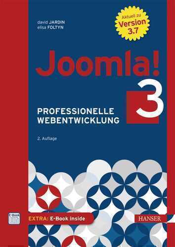 Joomla! 3: Professionelle Webentwicklung. Aktuell zu Version 3.7