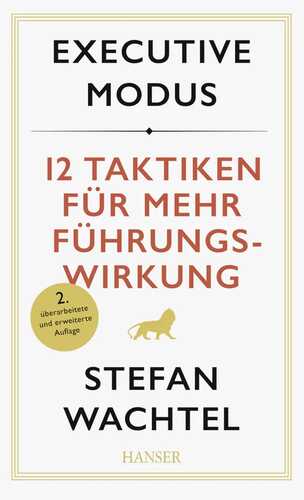 Executive Modus: 12 Taktiken für mehr Führungswirkung