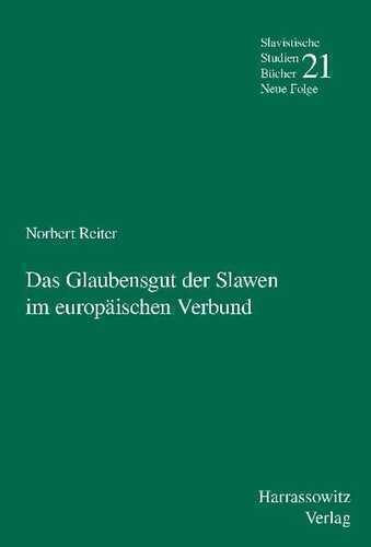 Das Glaubensgut der Slawen im europäischen Verbund (Slavistische Studienbücher. Neue Folge)