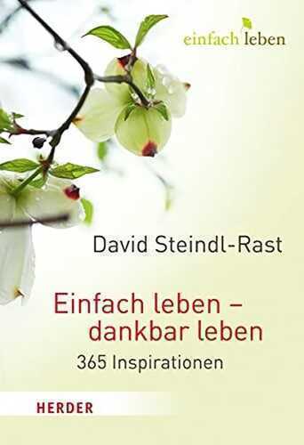 Einfach leben - dankbar leben: 365 Inspirationen (HERDER spektrum)