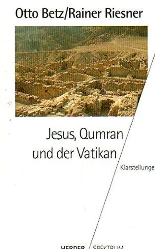 Jesus, Qumran und der Vatikan