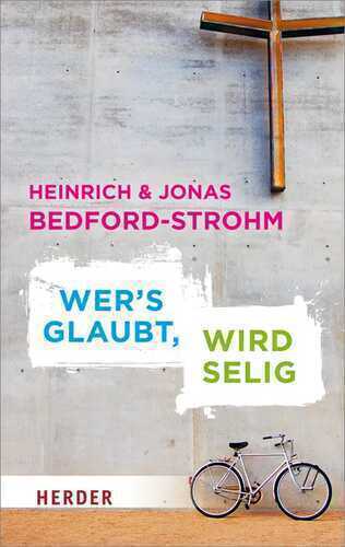 Wer's glaubt, wird selig — Heinrich Bedford-Strohm