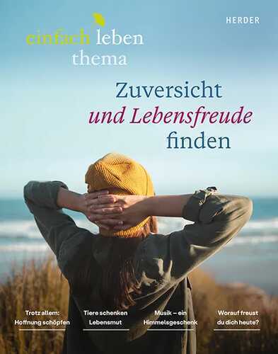 Zuversicht und Lebensfreude finden