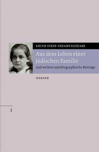 Edith Stein Gesamtausgabe / A: Biographische Schriften
