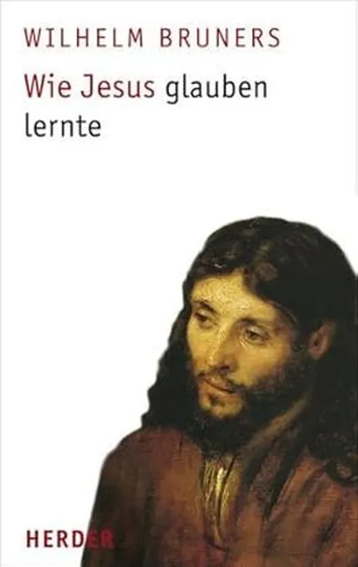 Wie Jesus glauben lernte