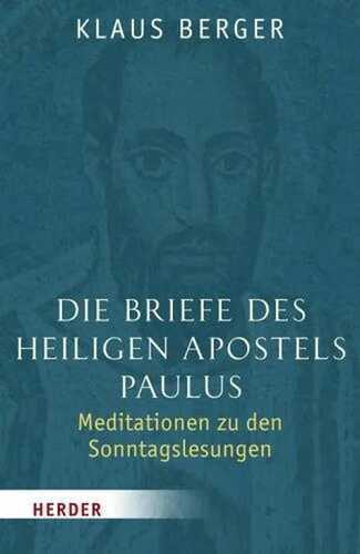 Die Briefe des heiligen Apostels Paulus: Meditationen zu den Sonntagslesungen