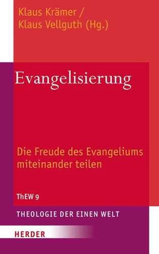 Evangelisierung: Die Freude des Evangeliums miteinander teilen (Theologie der einen Welt, Band 9)