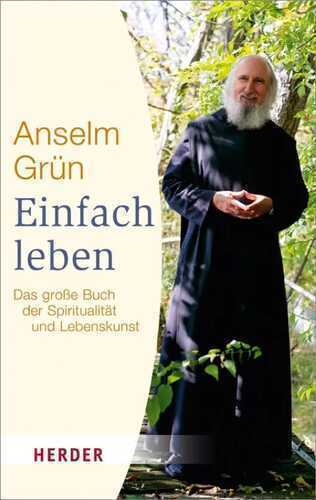 Einfach Leben — Anselm Grün OSB
