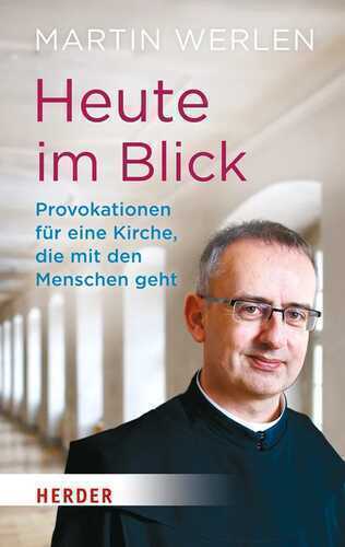 Heute im Blick — Martin Werlen OSB