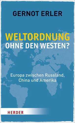 Weltordnung ohne den Westen?