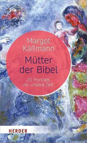 Mütter der Bibel — Margot Käßmann
