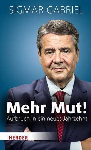 Mehr Mut! — Sigmar Gabriel