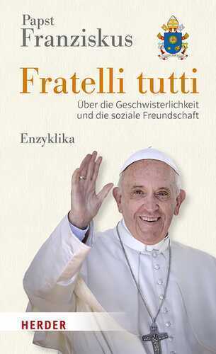Fratelli tutti — Papst Franziskus
