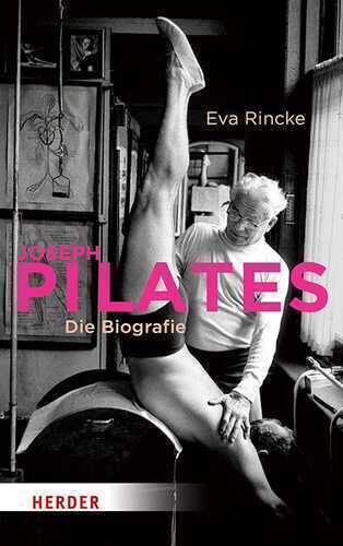 Joseph Pilates — Eva Rincke