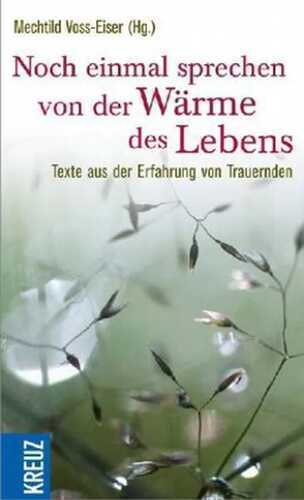 Noch einmal sprechen von der Wärme des Lebens