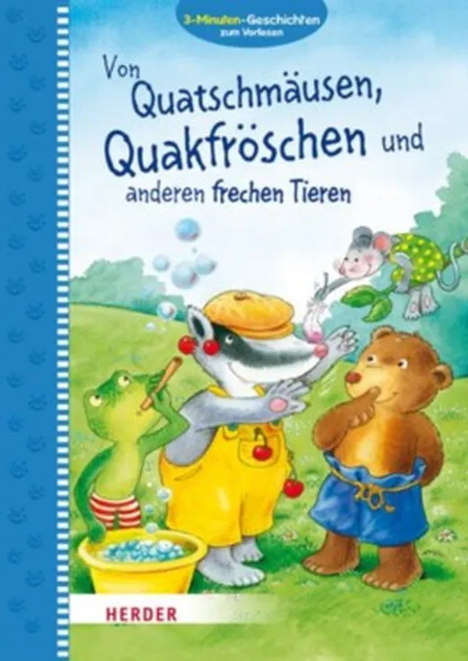 Von Quatschmäusen, Quakfröschen und anderen frechen Tieren