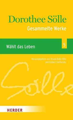 Gesammelte Werke Band 5: Wählt das Leben