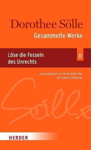 Gesammelte Werke Band 11: Löse die Fesseln des Unrechts
